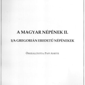 A magyar népének II. - 1/A - Gregorián eredetű népénekek