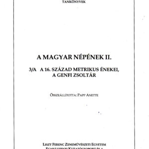 A magyar népének II. – 3/A - A 16. század metrikus énekei, a genfi zsoltár