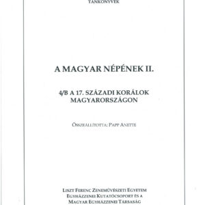 A magyar népének II. – 4/B - A 17. századi korálok Magyarországon