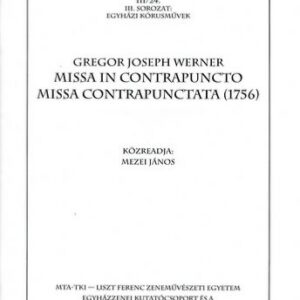 G.J. Werner: Missa in Contrapuncto és Missa Contrapunctata (1756)