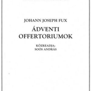Johann Joseph Fux: Ádventi Offertóriumok