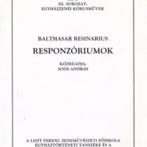Balthasar Resinarius: Responzóriumok