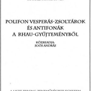 Polifón vesperás-zsoltárok és antifonák a Rhau-gyűjteményből
