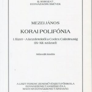 Korai polifónia I. – A kezdetektől a Codex Calixtinusig