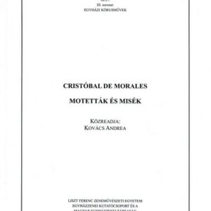 Cristóbal de Morales: Motetták és misék