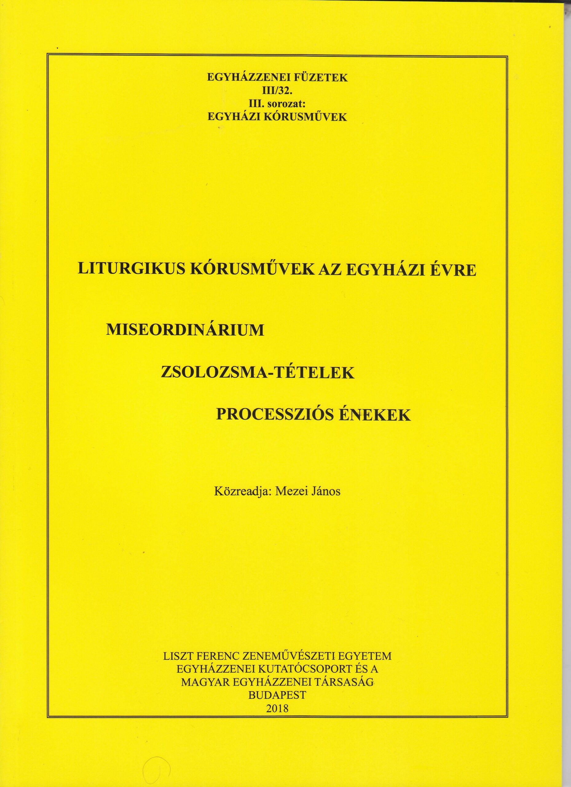 Liturgikus Kórusművek az egyházi évre – Miseordinárium, zsolozsma-tételek, processziós énekek (5.füzet)