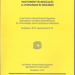 Hagyomány és megújulás a liturgiában és zenéjében