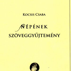 Kocsis Csaba: Népének szöveggyűjtemény