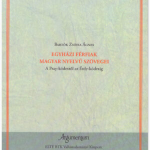 Bartók Zsófia Ágnes: Egyházi férfiak magyar nyelvű szövegei