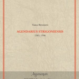 Varga Benjámin: Agendarius Strigoniensis (1583,1596)
