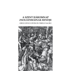 A szent háromnap zsolozsmáinak rendje